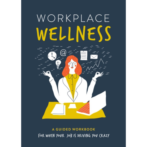 Quarto Publishing Group USA Inc Workplace Wellness (häftad, eng)