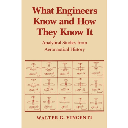 Johns Hopkins University Press What Engineers Know and How They Know It (häftad, eng)