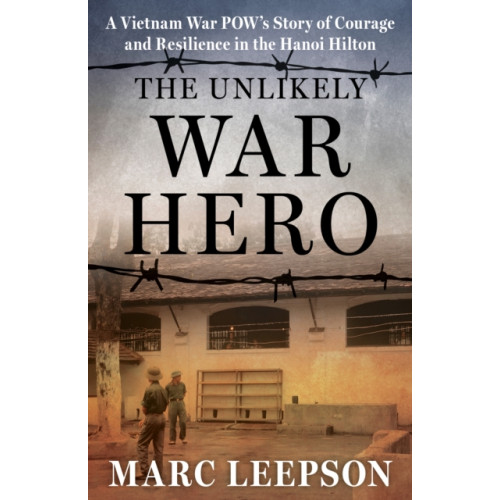 Stackpole Books The Unlikely War Hero (inbunden, eng)