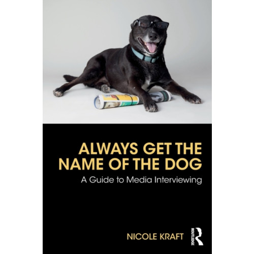 Taylor & francis inc Always Get the Name of the Dog (häftad, eng)
