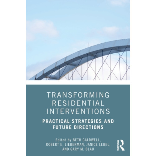 Taylor & francis inc Transforming Residential Interventions (häftad, eng)