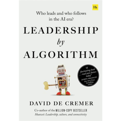 Harriman House Publishing Leadership by Algorithm (häftad, eng)