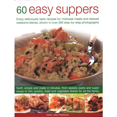 Anness publishing 60 Easy Suppers (inbunden, eng)