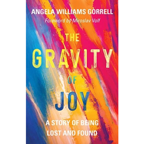 William b eerdmans publishing co The Gravity of Joy (inbunden, eng)