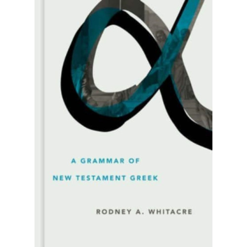 William b eerdmans publishing co Grammar of New Testament Greek (inbunden, eng)