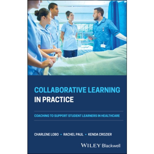 John Wiley And Sons Ltd Collaborative Learning in Practice (häftad, eng)
