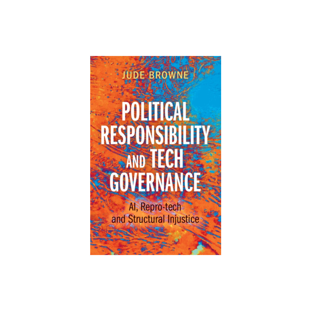 Produktbild för Political Responsibility and Tech Governance (inbunden, eng)