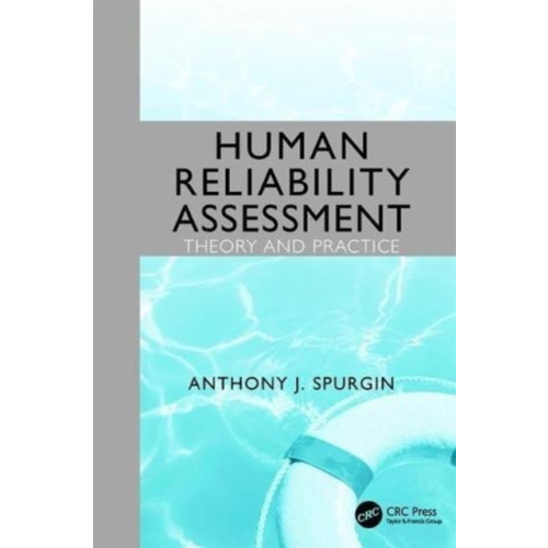 Taylor & francis ltd Human Reliability Assessment Theory and Practice (häftad, eng)