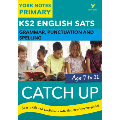 Pearson Education Limited English SATs Catch Up Grammar, Punctuation and Spelling: York Notes for KS2 (häftad, eng)