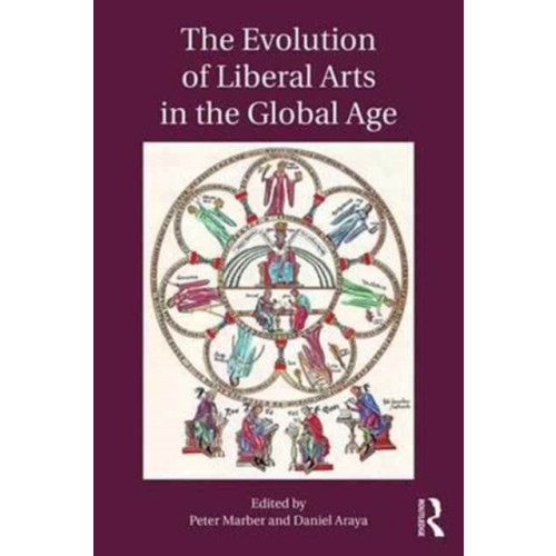 Taylor & francis ltd The Evolution of Liberal Arts in the Global Age (häftad, eng)