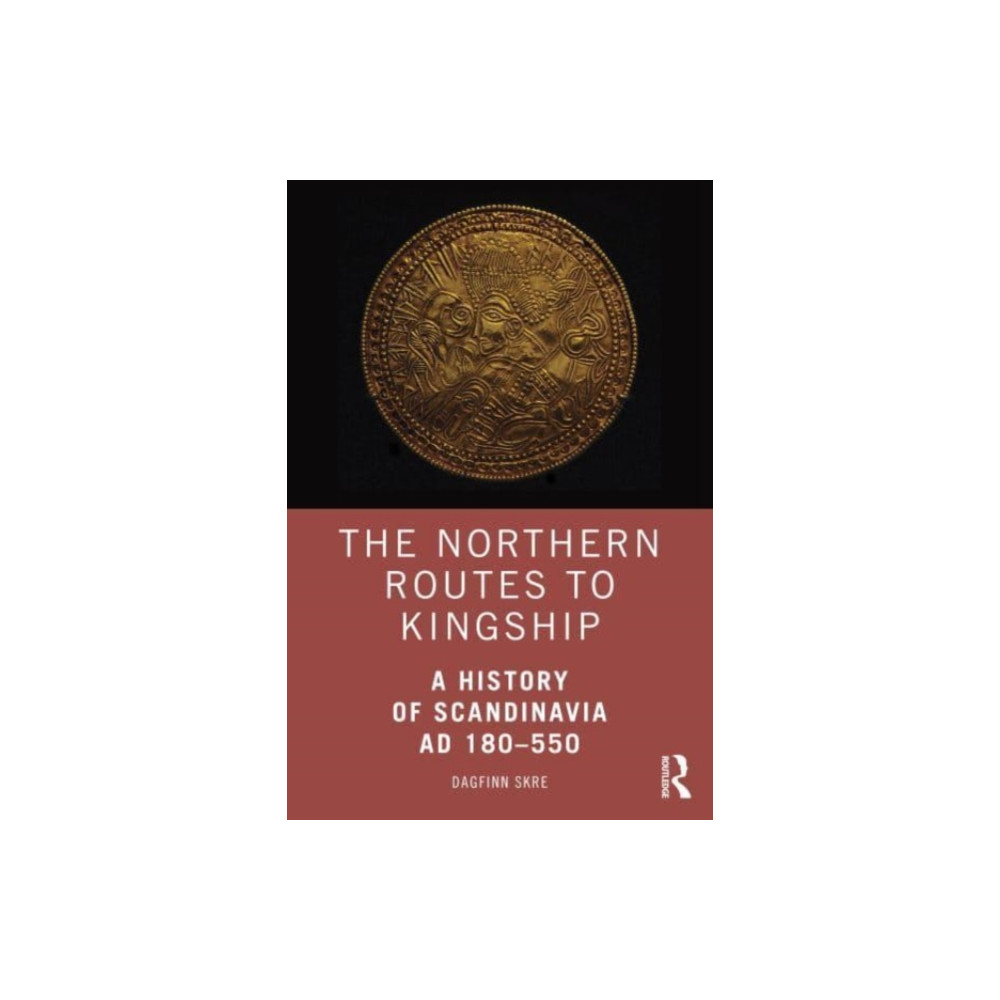 Produktbild för The Northern Routes to Kingship (häftad, eng)