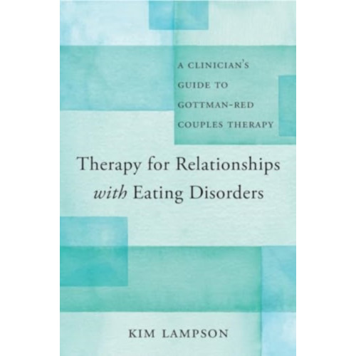 WW Norton & Co Therapy for Relationships with Eating Disorders (häftad, eng)