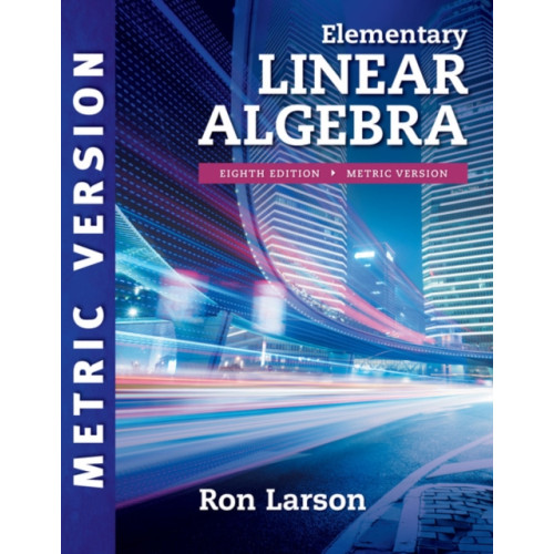 Cengage Learning, Inc Elementary Linear Algebra, International Metric Edition (häftad, eng)