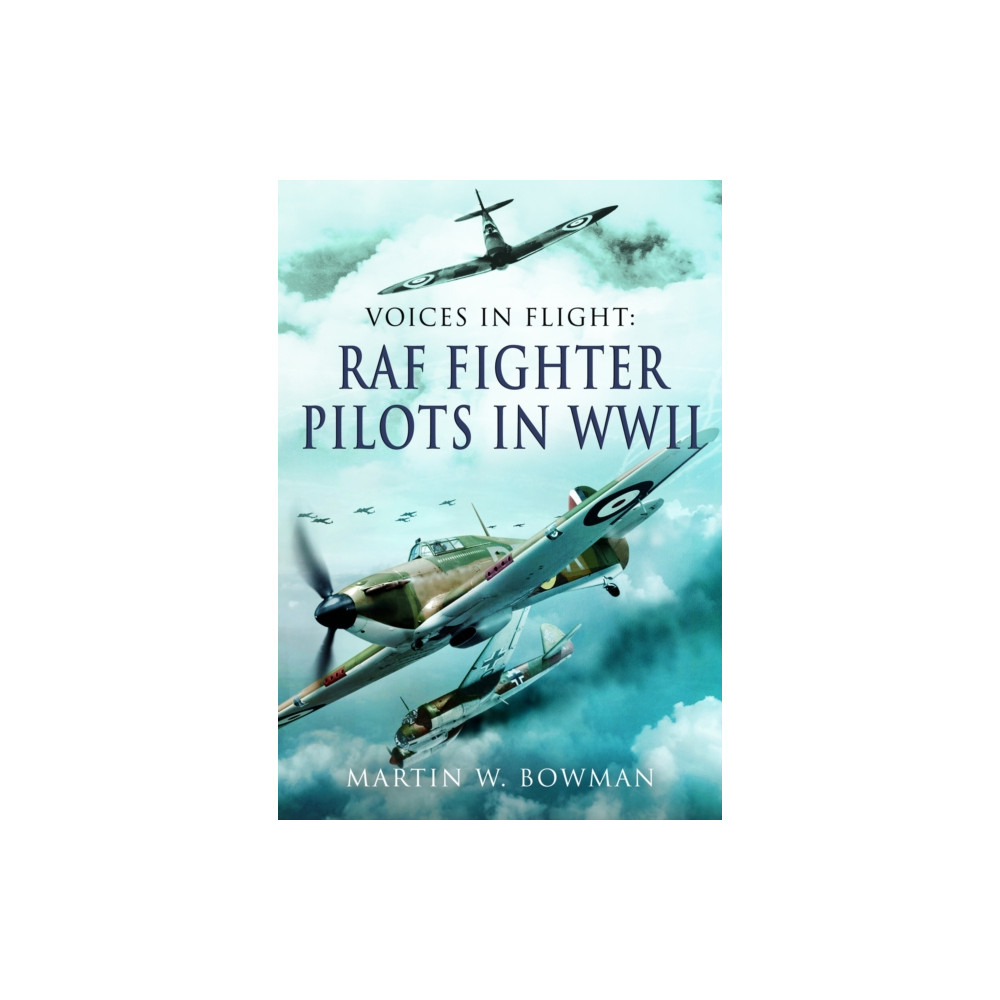 Produktbild för Voices in Flight - RAF Fighter Pilots in WWII (häftad, eng)