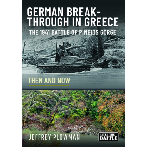 Pen & Sword Books Ltd German Breakthrough in Greece (inbunden, eng)
