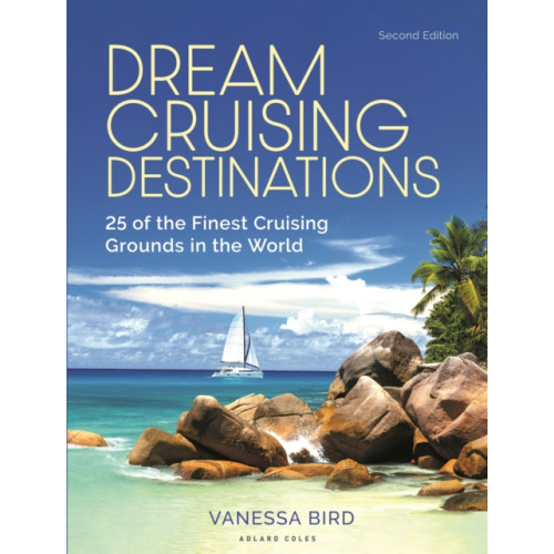 Dream Cruising Destinations 2nd edition , Bloomsbury Publishing PLC (häftad, english)