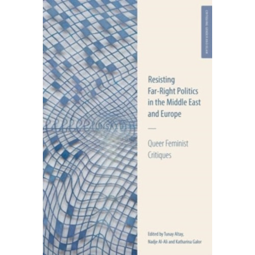Edinburgh university press Resisting Far-Right Politics in the Middle East and Europe (inbunden, eng)