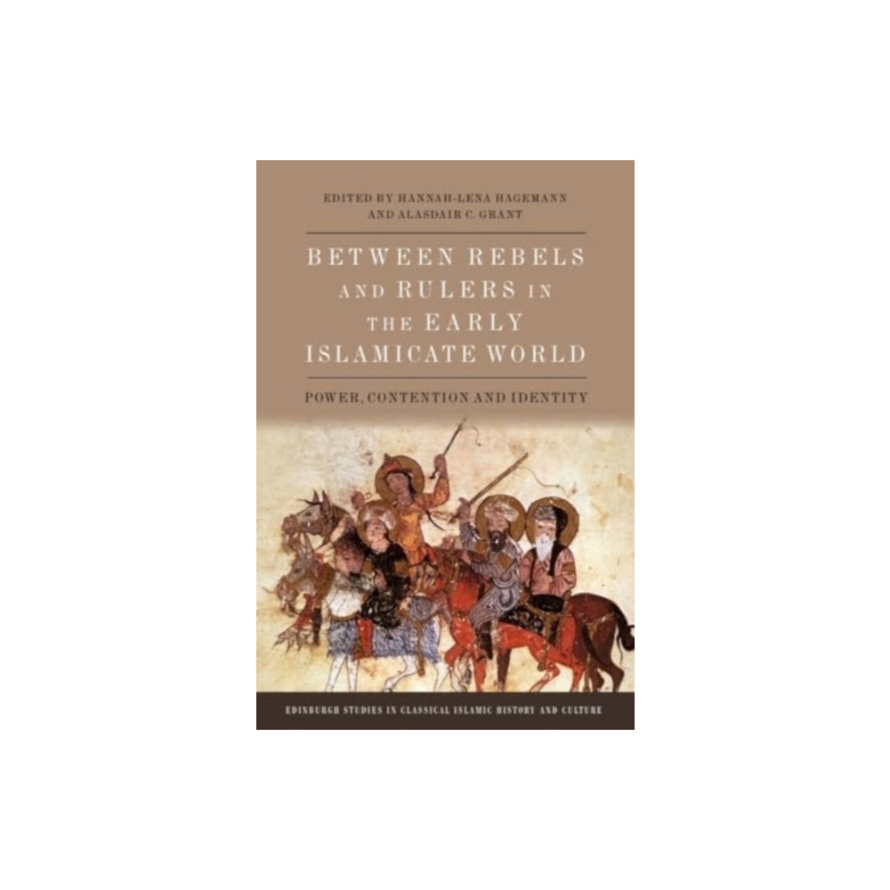 Produktbild för Between Rebels and Rulers in the Early Islamicate World (inbunden, eng)