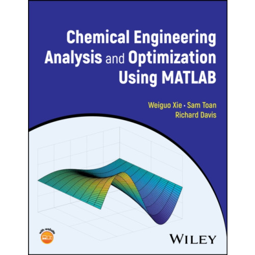John Wiley & Sons Inc Chemical Engineering Analysis and Optimization Using MATLAB (inbunden, eng)
