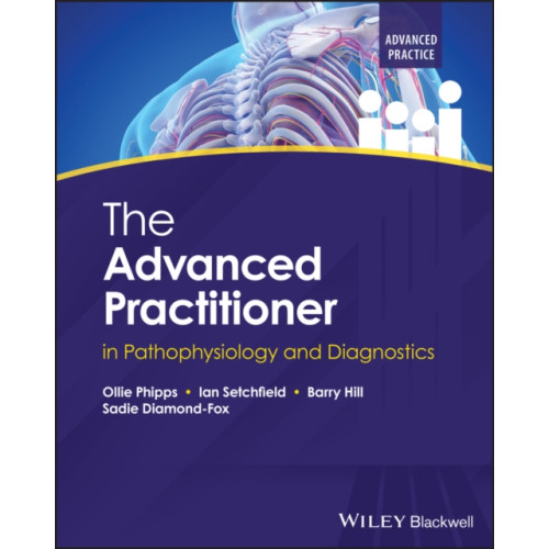John Wiley & Sons Inc The Advanced Practitioner in Pathophysiology and Diagnostics (häftad, eng)