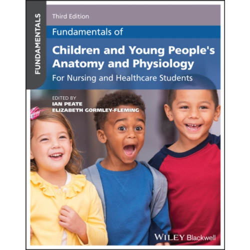 John Wiley & Sons Inc Fundamentals of Children and Young People's Anatomy and Physiology (häftad, eng)