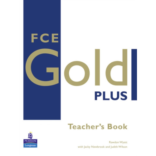 Pearson Education Limited FCE Gold Plus Teachers Resource Book (häftad, eng)