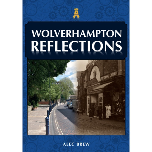 Amberley Publishing Wolverhampton Reflections (häftad, eng)