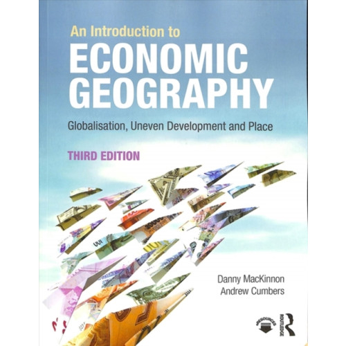 Taylor & francis ltd An Introduction to Economic Geography (häftad, eng)