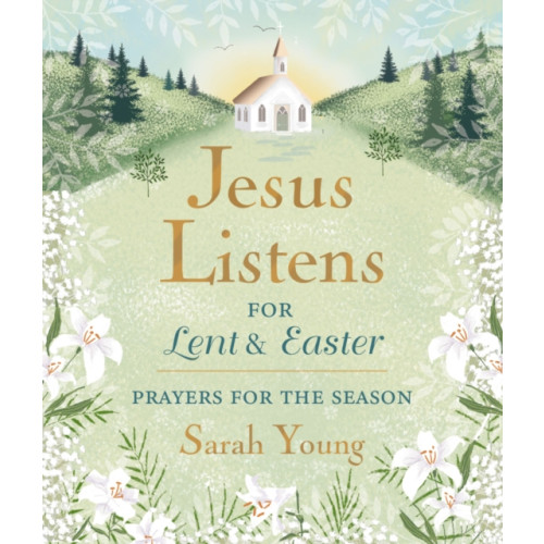 Thomas nelson publishers Jesus Listens--for Lent and Easter, Padded Hardcover, with Full Scriptures (inbunden, eng)