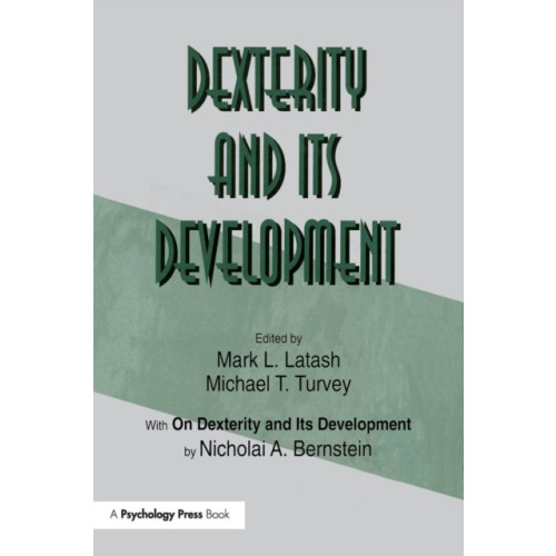 Taylor & francis ltd Dexterity and Its Development (häftad, eng)