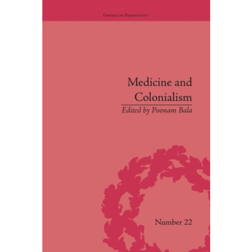 Taylor & francis ltd Medicine and Colonialism (häftad, eng)