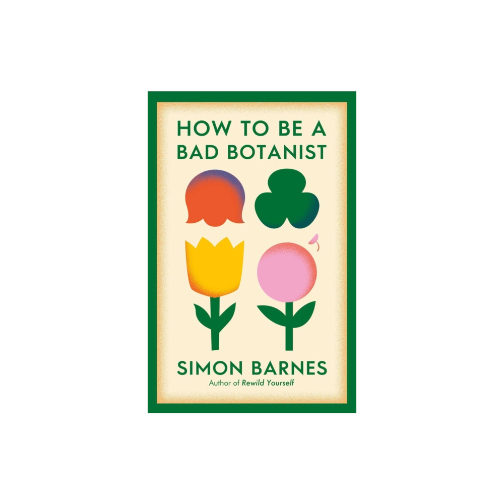 Produktbild för How to be a Bad Botanist (häftad, eng)