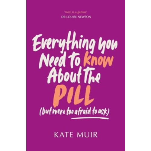 Simon & Schuster Ltd Everything You Need to Know About the Pill (but were too afraid to ask) (häftad, eng)