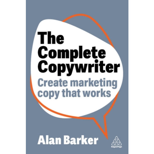 Kogan Page Ltd The Complete Copywriter (häftad, eng)