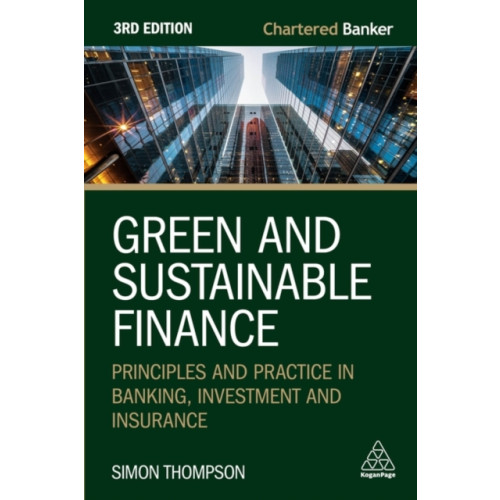 Kogan Page Ltd Green and Sustainable Finance (häftad, eng)