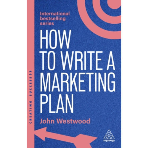 Kogan Page Ltd How to Write a Marketing Plan (häftad, eng)
