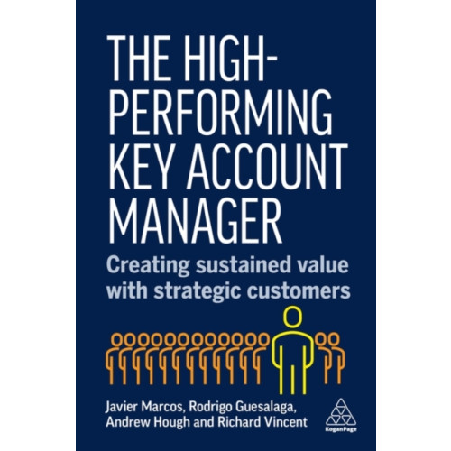 Kogan Page Ltd The High-Performing Key Account Manager (häftad, eng)