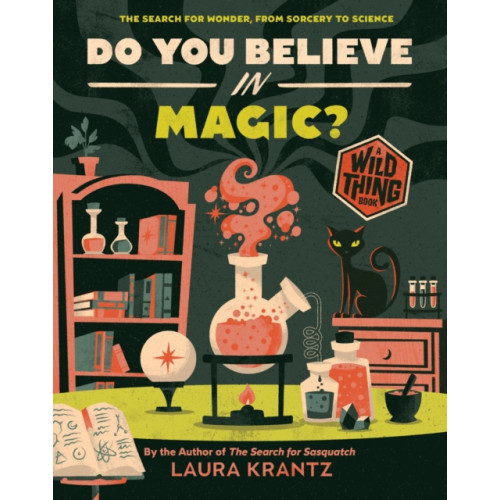Abrams Do You Believe In Magic? (A Wild Thing Book) (inbunden, eng)