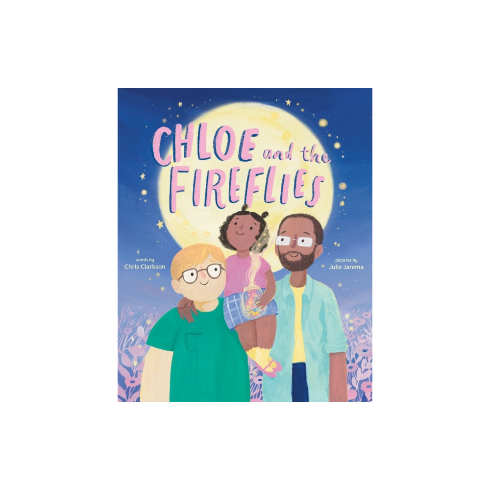 Produktbild för Chloe and the Fireflies (inbunden, eng)