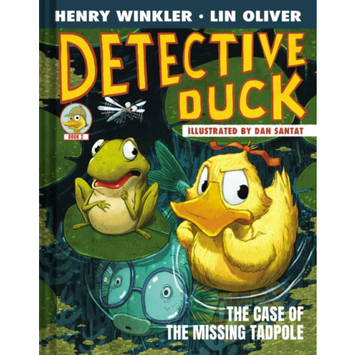 Abrams Detective Duck: The Case of the Missing Tadpole (Detective Duck #2) (inbunden, eng)