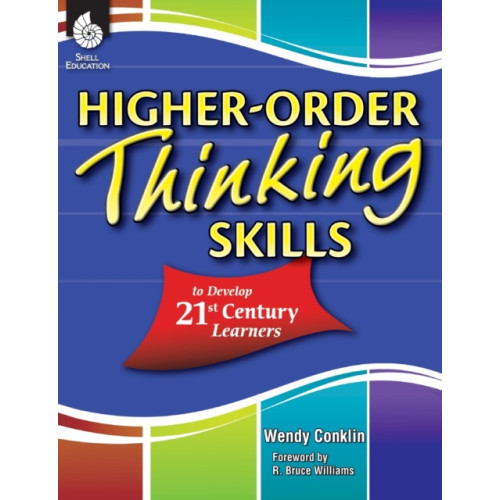 Shell Educational Publishing Higher-Order Thinking Skills to Develop 21st Century Learners (häftad, eng)