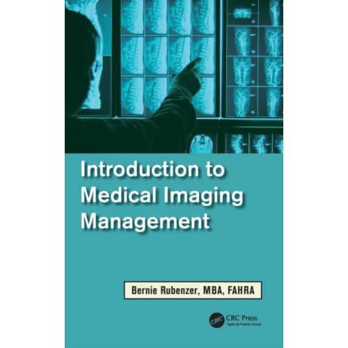 Taylor & francis inc Introduction to Medical Imaging Management (inbunden, eng)