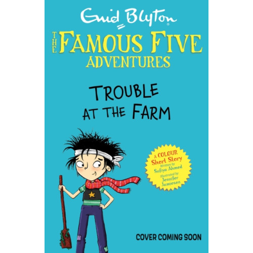 Hachette Children's Group Famous Five Colour Short Stories: Trouble at the Farm (häftad, eng)