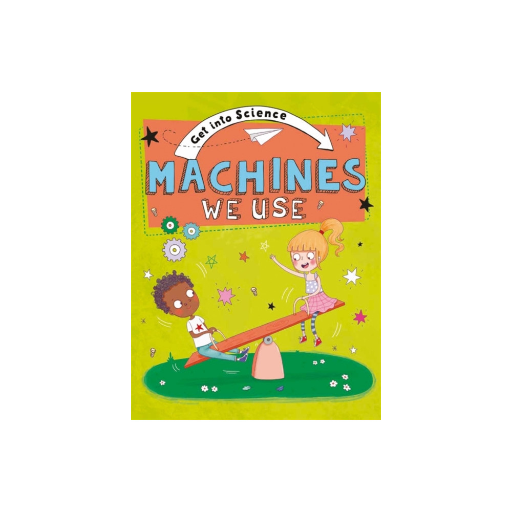 Produktbild för Get Into Science: Machines We Use (häftad, eng)