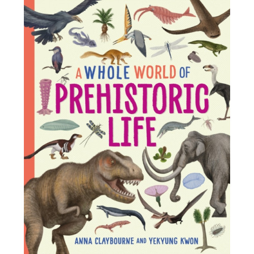 Hachette Children's Group A Whole World of...: Prehistoric Life (häftad, eng)