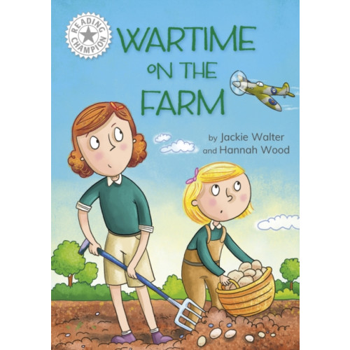 Hachette Children's Group Reading Champion: Wartime on the Farm (häftad, eng)
