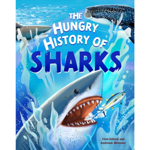 Hachette Children's Group The Hungry History of Sharks (häftad, eng)
