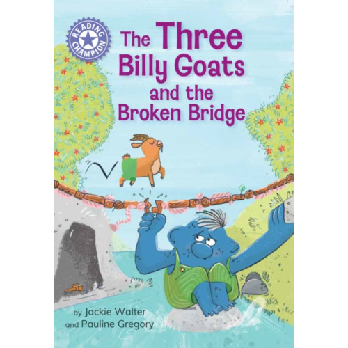 Hachette Children's Group Reading Champion: The Three Billy Goats and the Broken Bridge (häftad, eng)