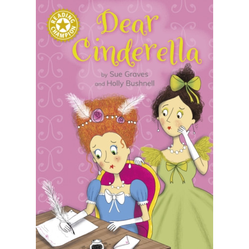 Hachette Children's Group Reading Champion: Dear Cinderella (häftad, eng)