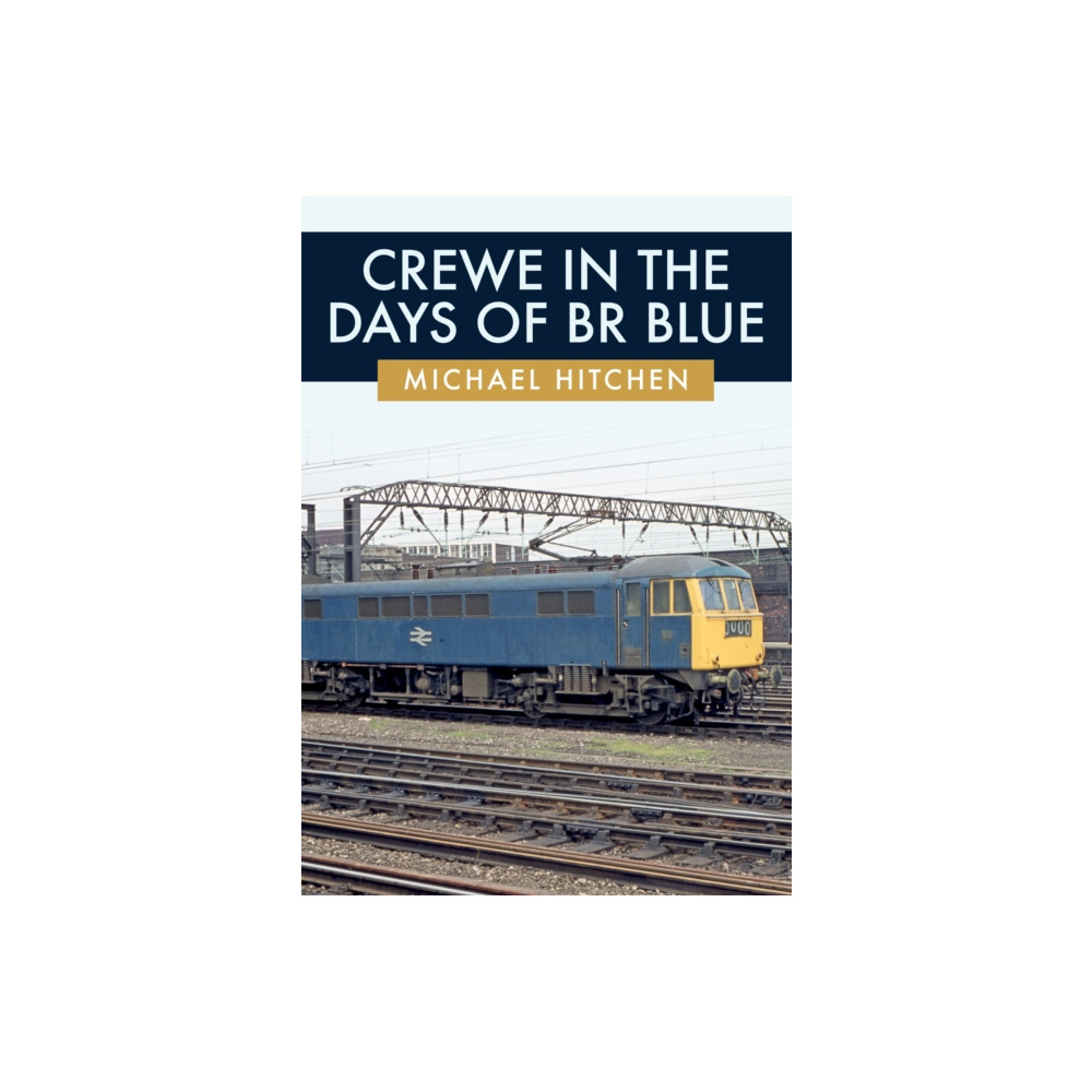 Produktbild för Crewe in the Days of BR Blue (häftad, eng)